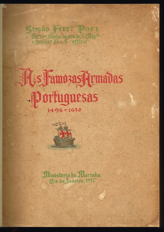 AS FAMOSAS ARMADAS PORTUGUESAS. 1496�1650